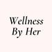 wellnessbyher_