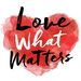 LoveWhatReallyMatters