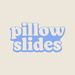 pillowslides