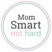 momsmartnothard