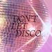 dontletdisco