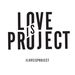 loveisproject