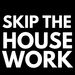 reasonstoskipthehousework