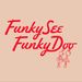 FunkySeeFunkyDoo