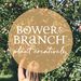 bowerandbranch