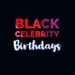 blackcelebritybirthdays