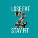 LoseFat2StayFit101