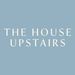 thehouseupstairs