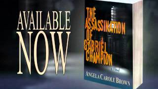 Book Trailer: The Assassination of Gabriel Champion