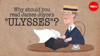 Why should you read James Joyce's "Ulysses"?