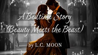 BOOK TRAILER #2 - A Bedtime Story (Beauty Meets the Beast) by L.C. Moon