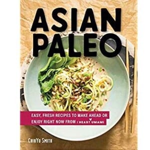 Asian Paleo Cookbook by Chihyu Smith