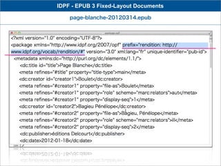 IDPF - EPUB 3 Fixed-Layout Documents

    page-blanche-20120314.epub
 