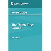 Study Guide: The Things They Carried by Tim O’Brien (SuperSummary)