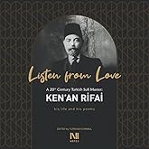 Listen From Love: A 20th Century Turkish Sufi Master Ken’an Rifai