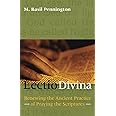 Lectio Divina: Renewing the Ancient Practice of Praying the Scriptures