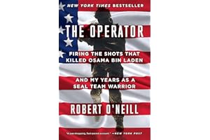 The Operator: Firing the Shots that Killed Osama bin Laden and My Years as a SEAL Team Warrior