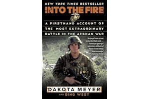 Into the Fire: A Firsthand Account of the Most Extraordinary Battle in the Afghan War