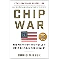 Chip War: The Fight for the World's Most Critical Technology