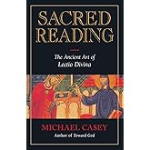 Sacred Reading: The Ancient Art of Lectio Divina