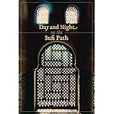 Day and Night on the Sufi Path