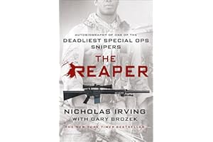 The Reaper: Autobiography of One of the Deadliest Special Ops Snipers