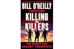 Killing the Killers: The Secret War Against Terrorists (Bill O'Reilly's Killing Series)