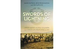 Swords of Lightning: Green Beret Horse Soldiers and America's Response to 9/11