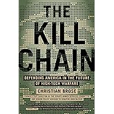 The Kill Chain: Defending America in the Future of High-Tech Warfare