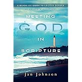 Meeting God in Scripture: A Hands-On Guide to Lectio Divina