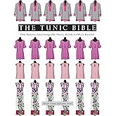 The Tunic Bible: One Pattern, Interchangeable Pieces, Ready-to-Wear Results!