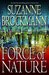 Force of Nature (Troubleshooters, #11) by Suzanne Brockmann