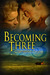 Becoming Three (Hawkins Brothers/Quinten, Montana, #6) by Cameron Dane