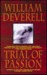 Trial Of Passion by William Deverell