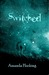 Switched (Trylle Trilogy, #1) by Amanda Hocking