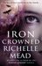 Iron Crowned (Dark Swan, #3) by Richelle Mead