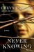 Never Knowing by Chevy Stevens