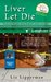 Liver Let Die (A Clueless Cook Mystery, #1) by Liz Lipperman