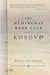 The Hemingway Book Club of Kosovo by Paula Huntley