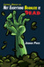 Not Everything Brainless is Dead (Book 1 of The Absurd Misadventures of Captain Rescue) by Joshua Price