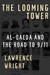 The Looming Tower Al-Qaeda and the Road to 9/11 by Lawrence Wright