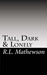 Tall, Dark & Lonely (Pyte/Sentinel, #1) by R.L. Mathewson