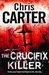 The Crucifix Killer (Robert Hunter, #1) by Chris Carter