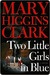 Two Little Girls in Blue by Mary Higgins Clark