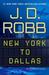 New York to Dallas (In Death, #33) by J.D. Robb