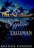 The Sapphire Talisman (Talisman, #2) by Brenda Pandos