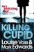 Killing Cupid by Louise Voss