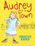 Audrey Goes to Town by Christine Harris