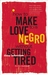 How to Make Love to a Negro (Without Getting Tired) A Novel by Dany Laferrière