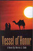 Vessel of Honor by Melvin J. Cobb